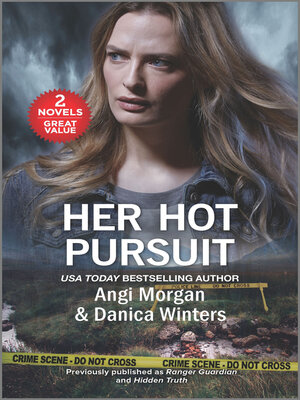 cover image of Her Hot Pursuit/Ranger Guardian/Hidden Truth